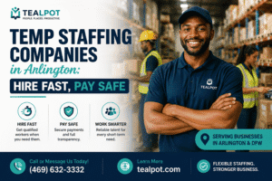 Temp Staffing Companies in Arlington: Hire Fast, Pay Safe