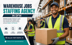 Warehouse Jobs Staffing Agency in DFW